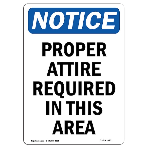 OSHA Sign, Proper Attire Required In This Area, 18in X 12in Aluminum, 12" W, 18" H, Portrait